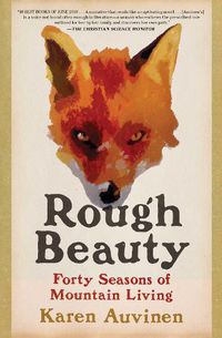 Cover image for Rough Beauty: Forty Seasons of Mountain Living