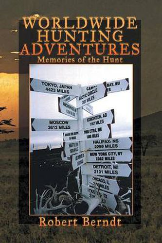 Cover image for Worldwide Hunting Adventures: Memories of the Hunt