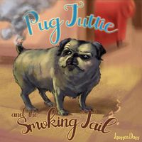 Cover image for Pug Tuttie and the Smoking Tail