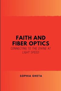 Cover image for Faith and Fiber Optics