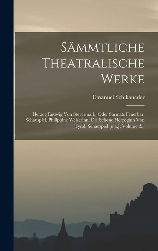 Cover image for Saemmtliche Theatralische Werke