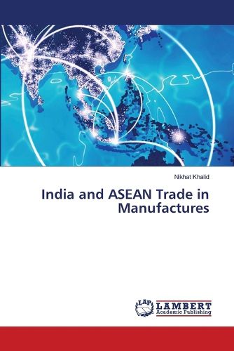 Cover image for India and ASEAN Trade in Manufactures