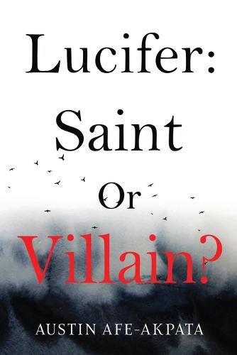 Cover image for Lucifer: Saint or Villain?