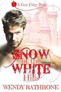 Cover image for Snow of the White Hills: A Gay Fairytale