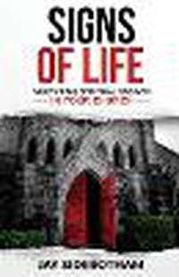 Cover image for Signs of Life: Nurturing Spiritual Growth in Your Church