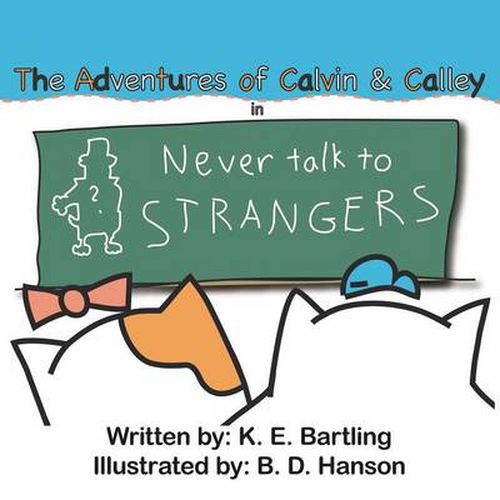 Cover image for Adventures of Calvin and Calley: Never Talk to Strangers