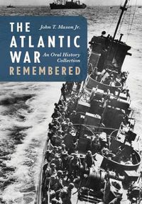 Cover image for The Atlantic War Remembered: An Oral History Collection