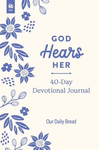Cover image for God Hears Her 40-Day Devotional Journal
