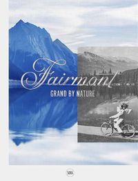 Cover image for Fairmont: Grand by Nature