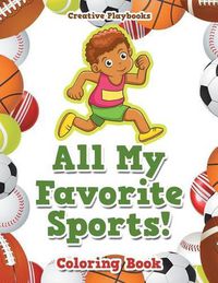 Cover image for All My Favorite Sports! Coloring Book