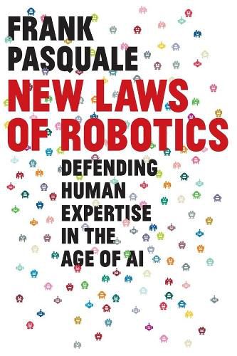Cover image for New Laws of Robotics: Defending Human Expertise in the Age of AI