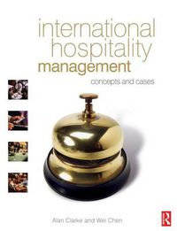 Cover image for International Hospitality Management: Concepts and Cases