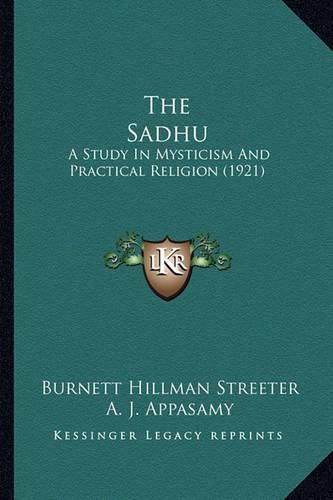 The Sadhu: A Study in Mysticism and Practical Religion (1921)