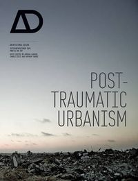 Cover image for Post-Traumatic Urbanism: Architectural Design