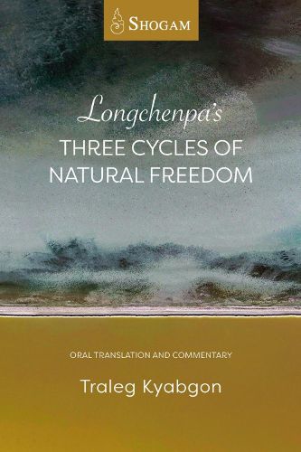 Cover image for Longchenpa's Three Cycles of Natural Freedom