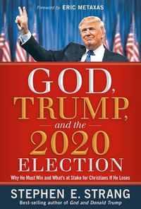 Cover image for God, Trump, and the 2020 Election