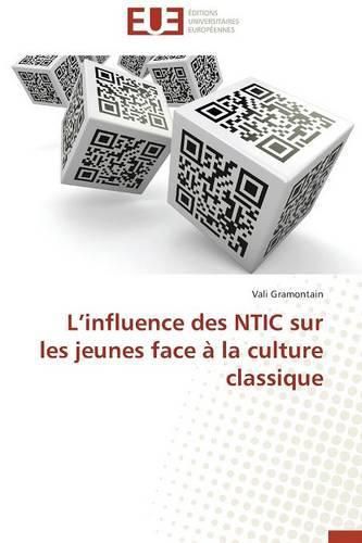 Cover image for L Influence Des Ntic Sur Les Jeunes Face   La Culture Classique