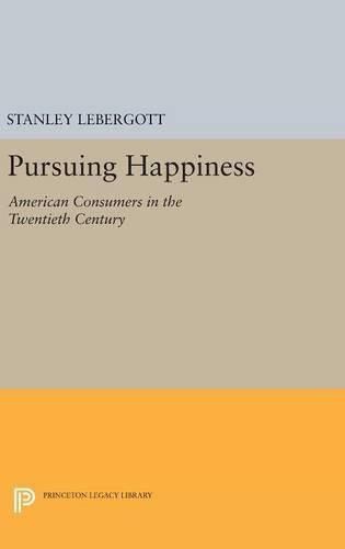 Cover image for Pursuing Happiness: American Consumers in the Twentieth Century