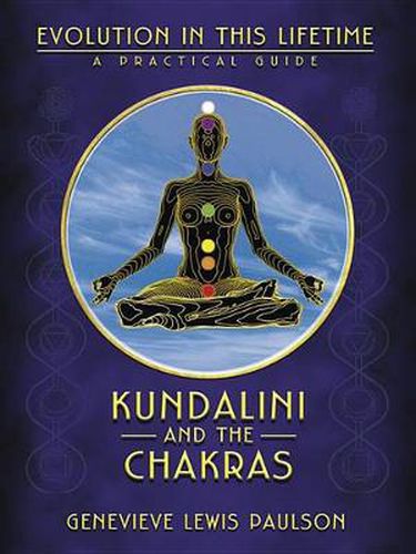 Cover image for Kundalini and the Chakras: A Practical Manual - Evolution in This Lifetime
