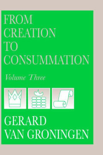 Cover image for From Creation to Consummation, Volume III