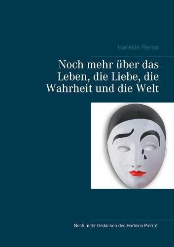 Cover image for Noch mehr uber das Leben, die Liebe, die Wahrheit und die Welt