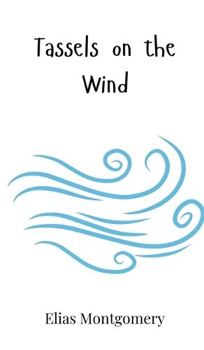 Cover image for Tassels on the Wind