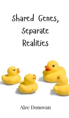 Cover image for Shared Genes, Separate Realities