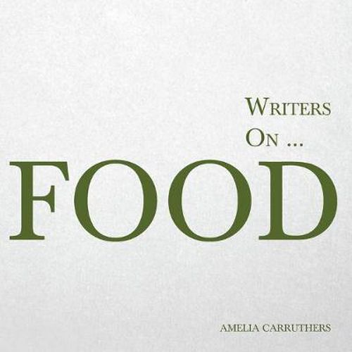 Cover image for Writers on... Food: A Book of Quotes, Poems and Literary Reflections