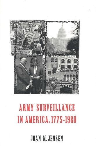 Cover image for Army Surveillance in America, 1775-1980