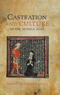 Cover image for Castration and Culture in the Middle Ages