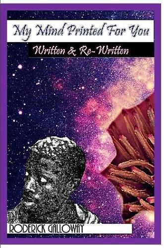 Cover image for My Mind Printed for You: Written & Re-Written