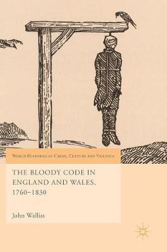 Cover image for The Bloody Code in England and Wales, 1760-1830