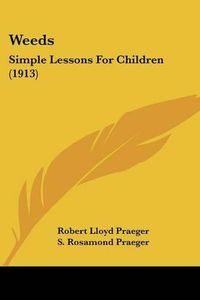 Cover image for Weeds: Simple Lessons for Children (1913)