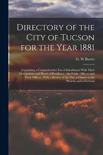 Cover image for Directory of the City of Tucson for the Year 1881