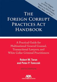 Cover image for The Foreign Corrupt Practices ACT Handbook