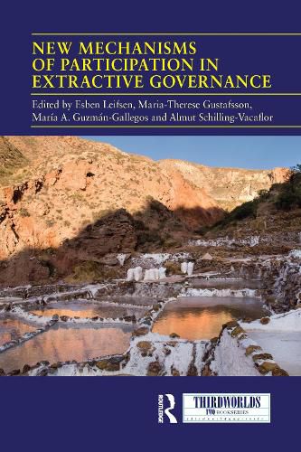 Cover image for New Mechanisms of Participation in Extractive Governance: Between technologies of governance and resistance work