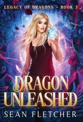 Cover image for Dragon Unleashed (Legacy of Dragons Book Three)