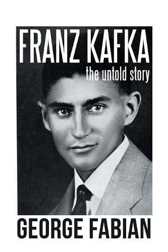 Cover image for Franz Kafka: The Untold Story