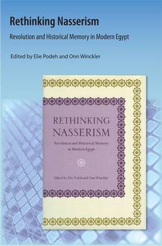 Cover image for Rethinking Nasserism: Revolution and Historical Memory in Modern Egypt