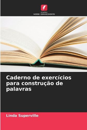 Cover image for Caderno de exercicios para construcao de palavras