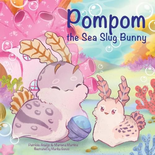 Cover image for Pompom the Sea Slug Bunny