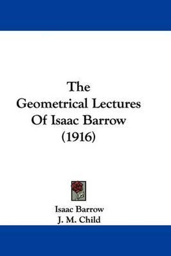 The Geometrical Lectures of Isaac Barrow (1916)