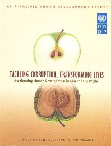 Cover image for Asia Pacific Human Development Report: Tackling Corruption, Transforming Lives, Accelerating Human Development in Asia and the Pacific