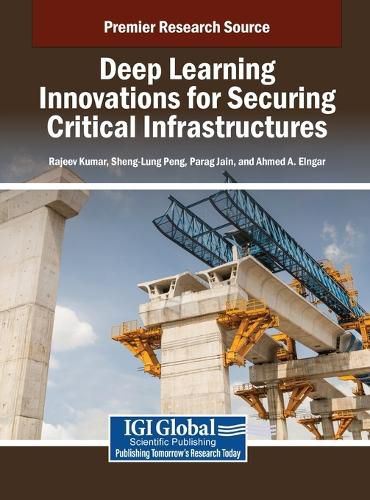Cover image for Deep Learning Innovations for Securing Critical Infrastructures