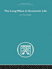 Cover image for The Long Wave in Economic Life