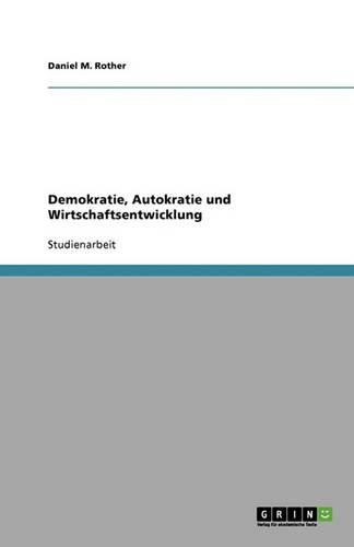 Cover image for Demokratie, Autokratie und Wirtschaftsentwicklung