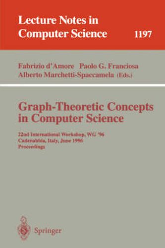 Cover image for Graph-Theoretic Concepts in Computer Science: 22nd International Workshop, WG '96, Cadenabbia, Italy, June 12-14, 1996, Proceedings