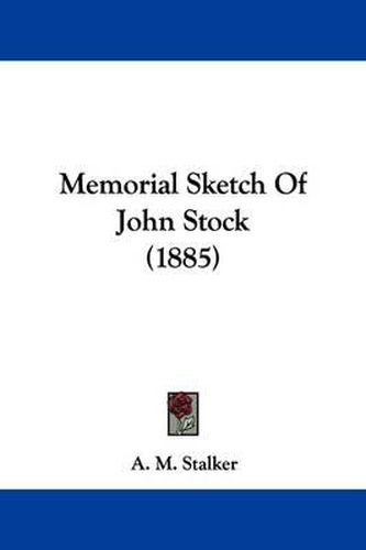 Cover image for Memorial Sketch of John Stock (1885)