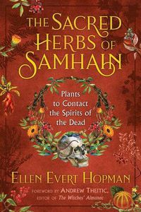 Cover image for The Sacred Herbs of Samhain: Plants to Contact the Spirits of the Dead
