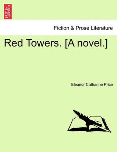 Cover image for Red Towers. [A Novel.] Vol. II